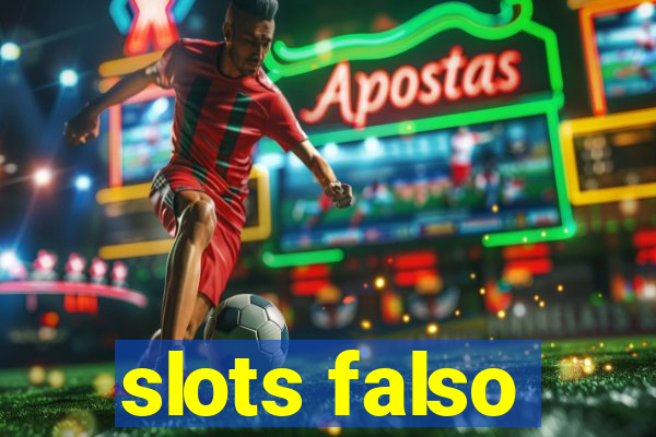 slots falso